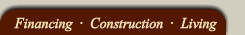 Financing, Construction, Living